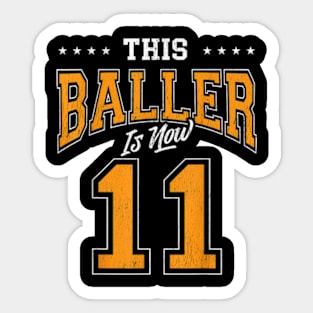 11 Year Old Basketball Birthday Party This Baller Is Now 11 Sticker